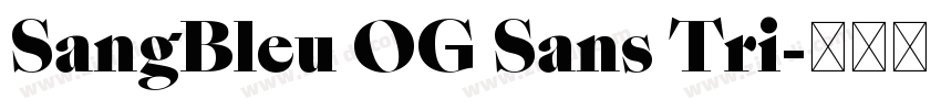 SangBleu OG Sans Tri字体转换